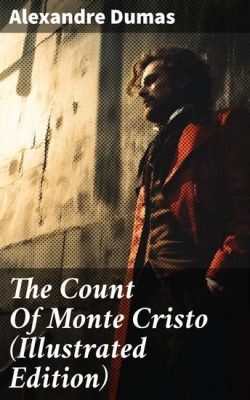 'The Count of Monte Cristo' -  A Story of Revenge, Betrayal and Hope in 19th Century France!