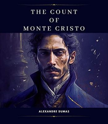 The Count of Monte Cristo -  a tale of betrayal, vengeance, and thrilling escapades on the high seas!